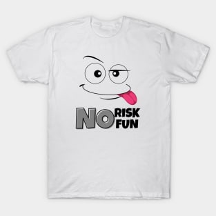 No Risk No Fun Motivation T-Shirt